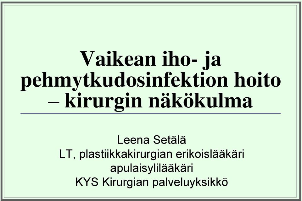 LT, plastiikkakirurgian erikoislääkäri