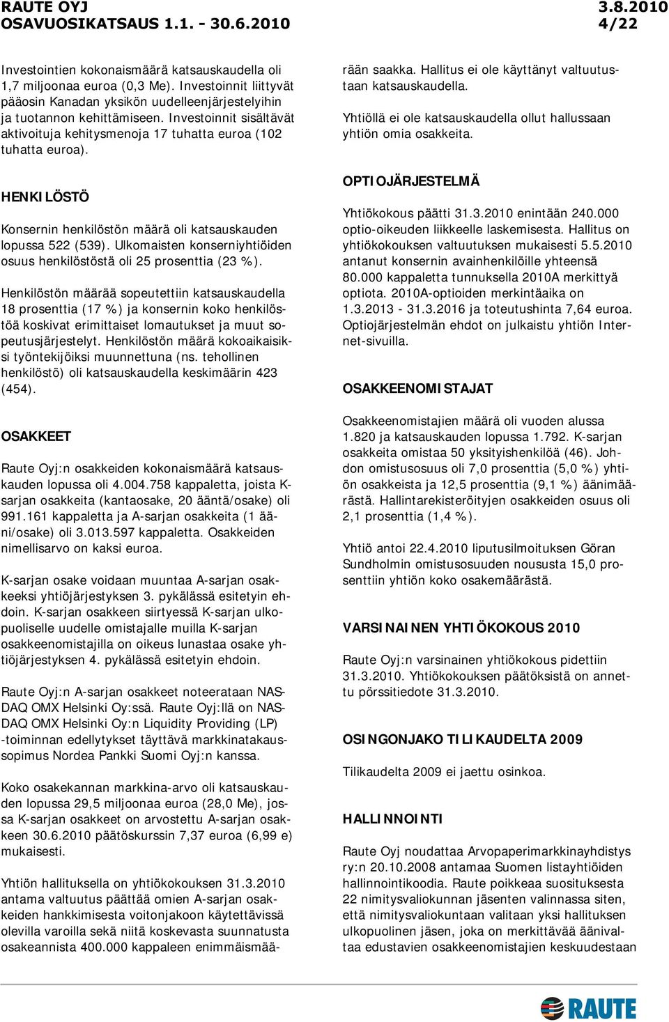 Ulkomaisten konserniyhtiöiden osuus henkilöstöstä oli 25 prosenttia (23 %).