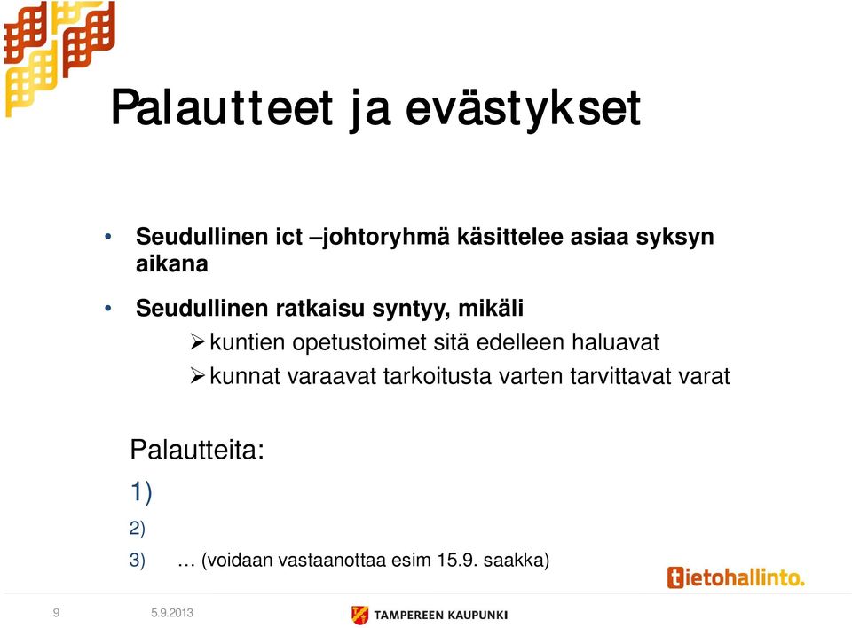 opetustoimet sitä edelleen haluavat kunnat varaavat tarkoitusta