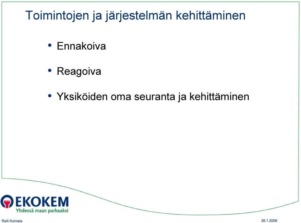 kehittäminen Ennakoiva