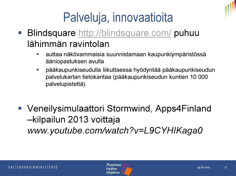 avulla pääkaupunkiseudulla liikuttaessa hyödyntää pääkaupunkiseudun palvelukartan tietokantaa