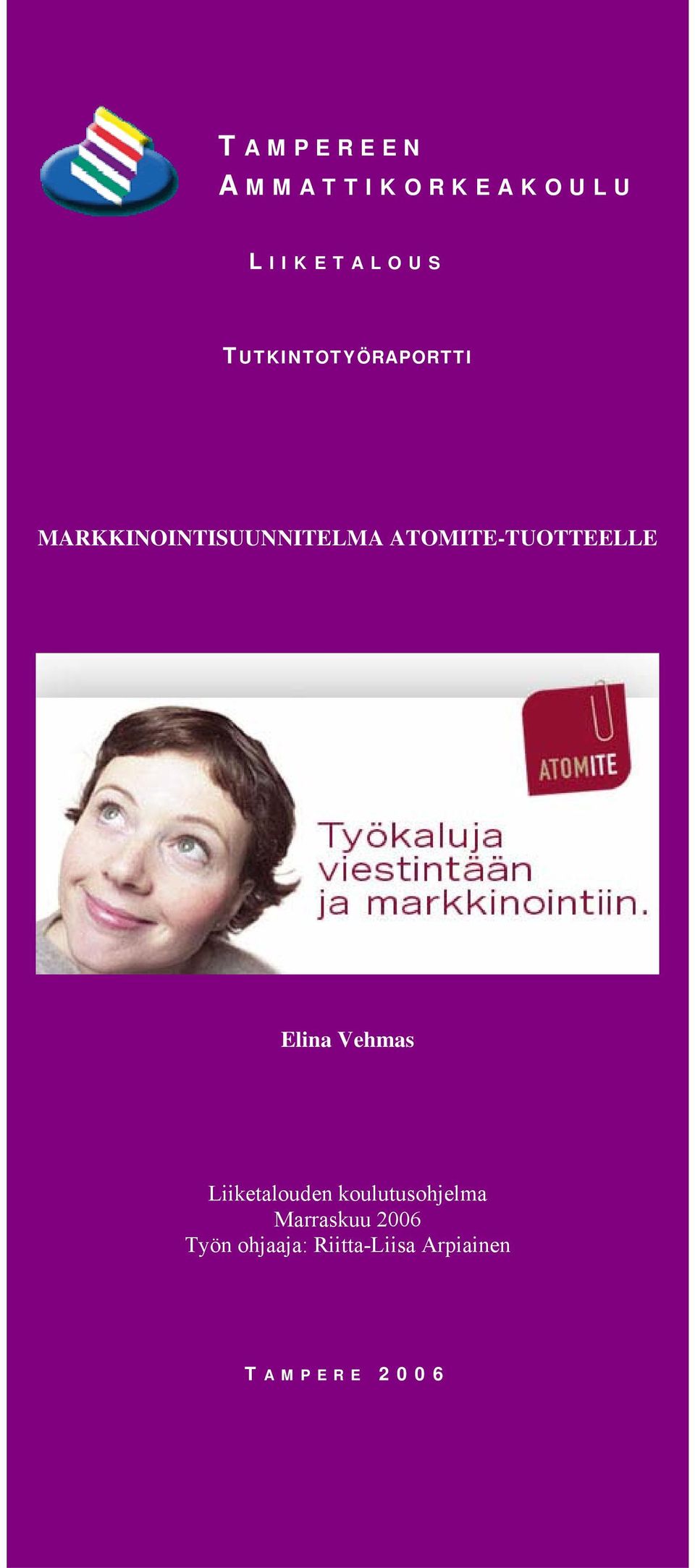 ATOMITE-TUOTTEELLE Elina Vehmas Liiketalouden