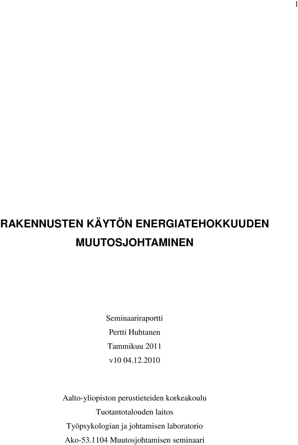 2010 Aalto-yliopiston perustieteiden korkeakoulu Tuotantotalouden