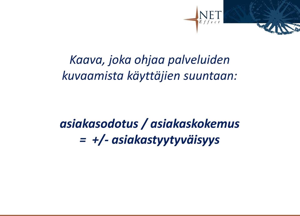 suuntaan: asiakasodotus /