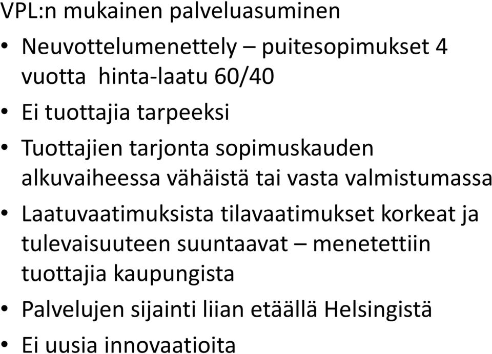 vasta valmistumassa Laatuvaatimuksista tilavaatimukset korkeat ja tulevaisuuteen suuntaavat