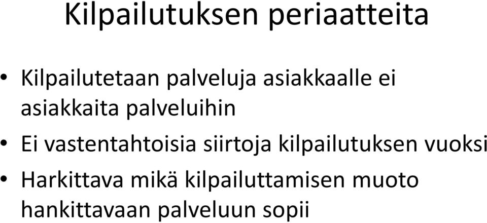 vastentahtoisia siirtoja kilpailutuksen vuoksi