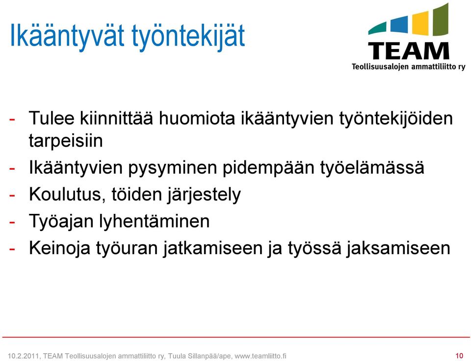 järjestely - Työajan lyhentäminen - Keinoja työuran jatkamiseen ja työssä