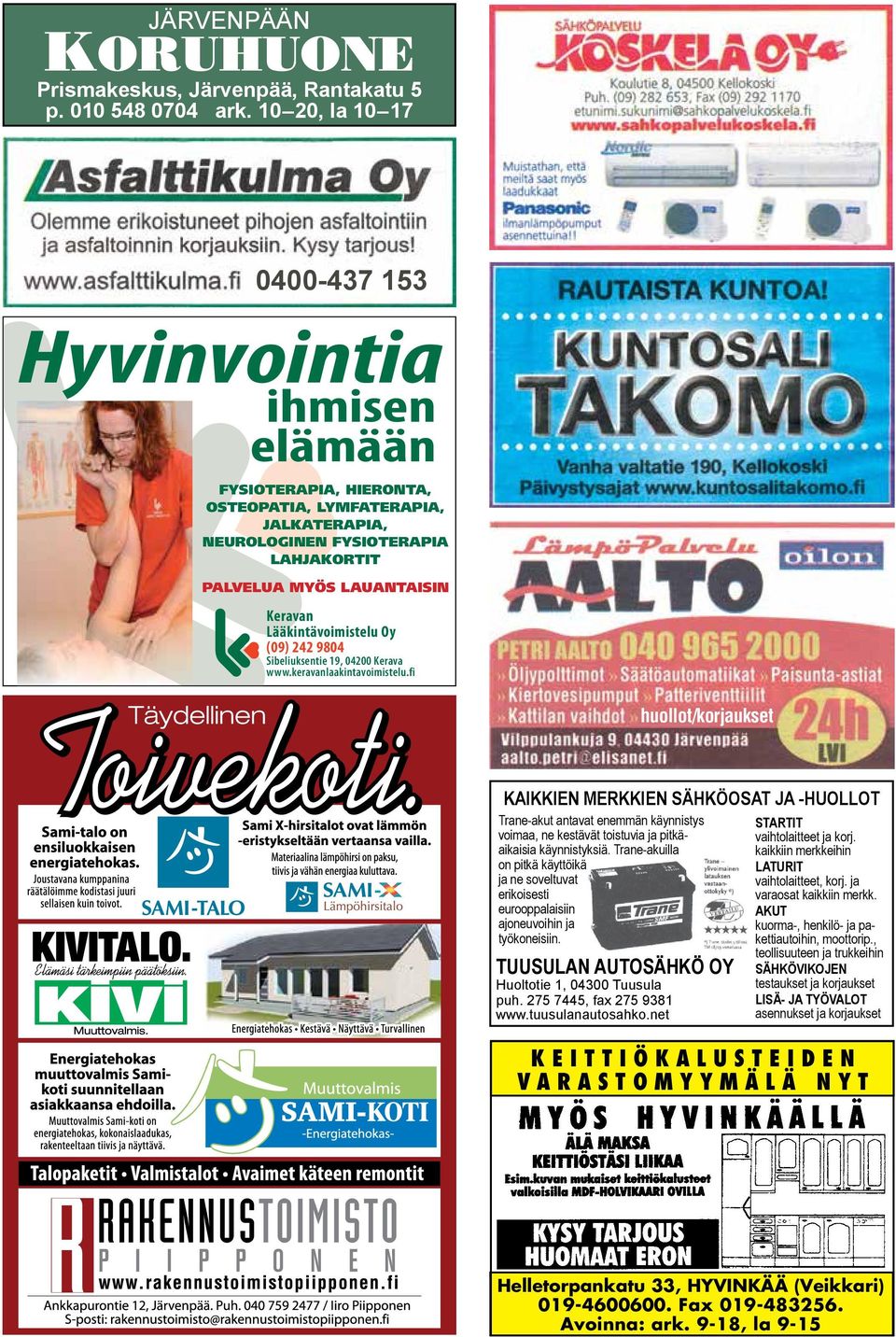 Lääkintävoimistelu Oy (09) 242 9804 Sibeliuksentie 19, 04200 Kerava www.keravanlaakintavoimistelu.