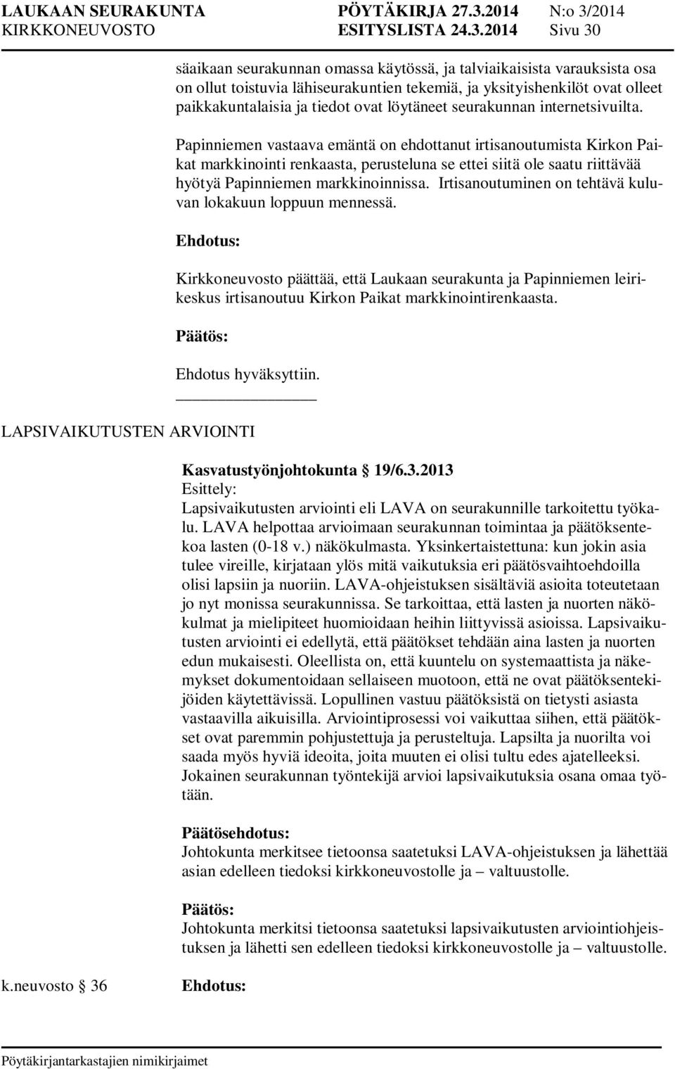löytäneet seurakunnan internetsivuilta.