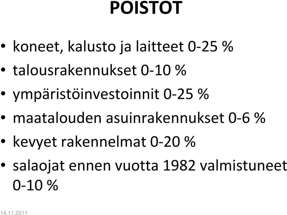 0-25 % maatalouden asuinrakennukset 0-6 % kevyet