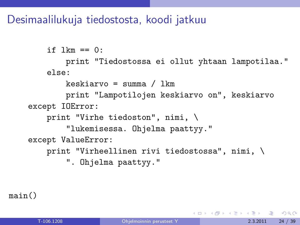 "Virhe tiedoston", nimi, \ "lukemisessa. Ohjelma paattyy.