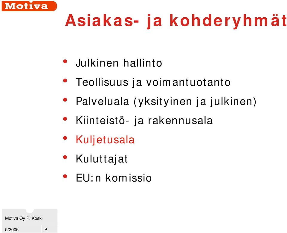 (yksityinen ja julkinen) Kiinteistö- ja