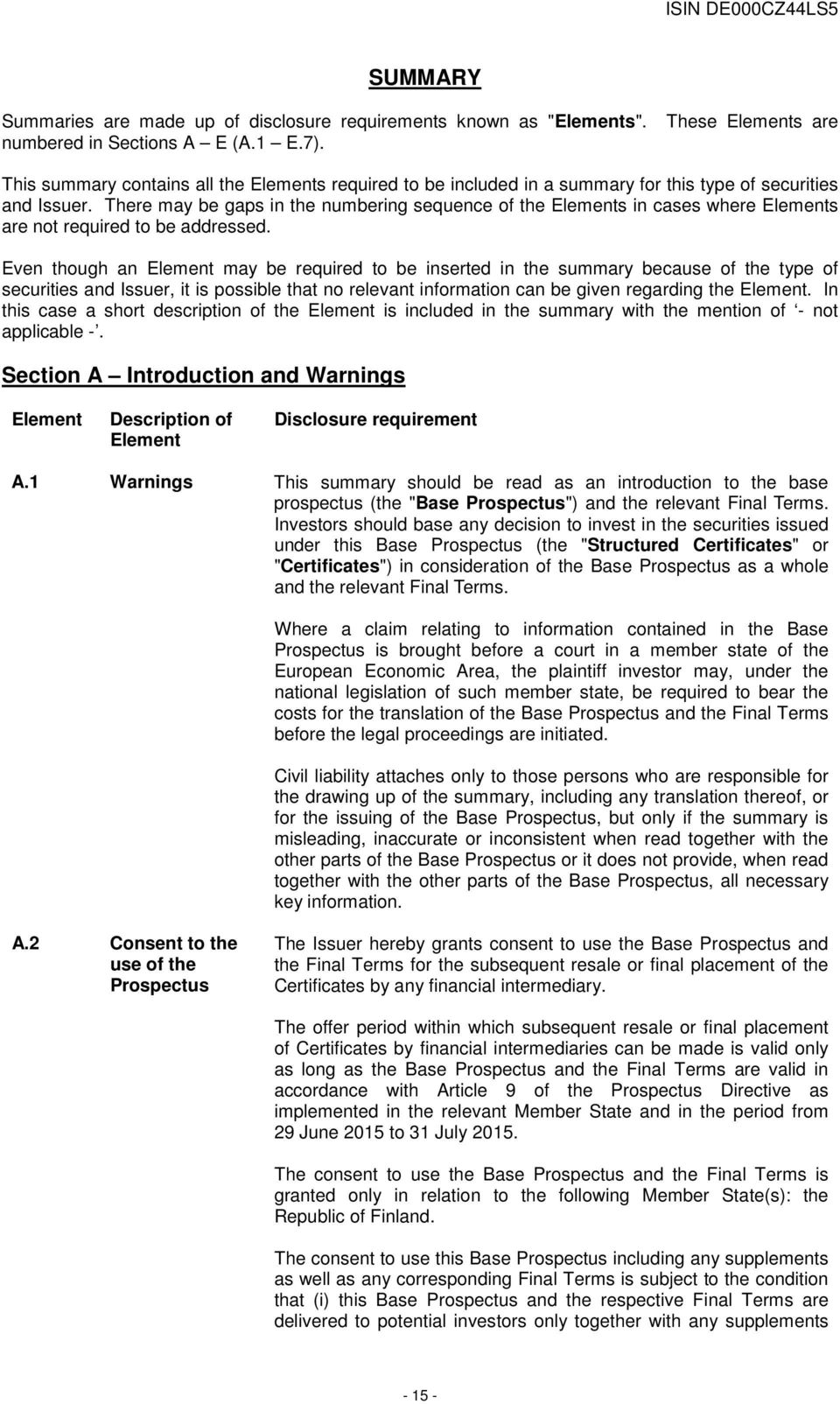 There may be gaps in the numbering sequence of the Elements in cases where Elements are not required to be addressed.