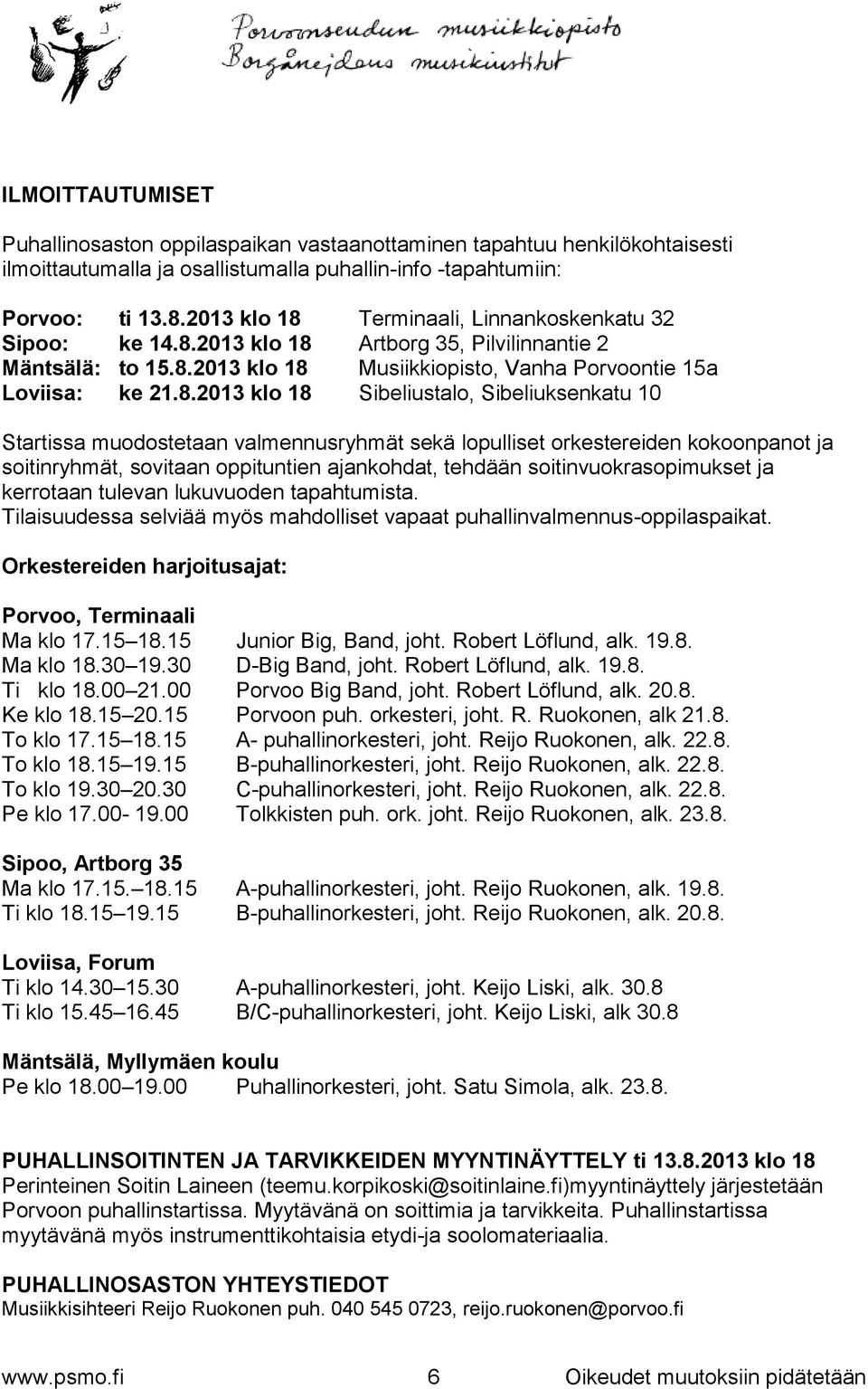 Terminaali, Linnankoskenkatu 32 Sipoo: ke 14.8.