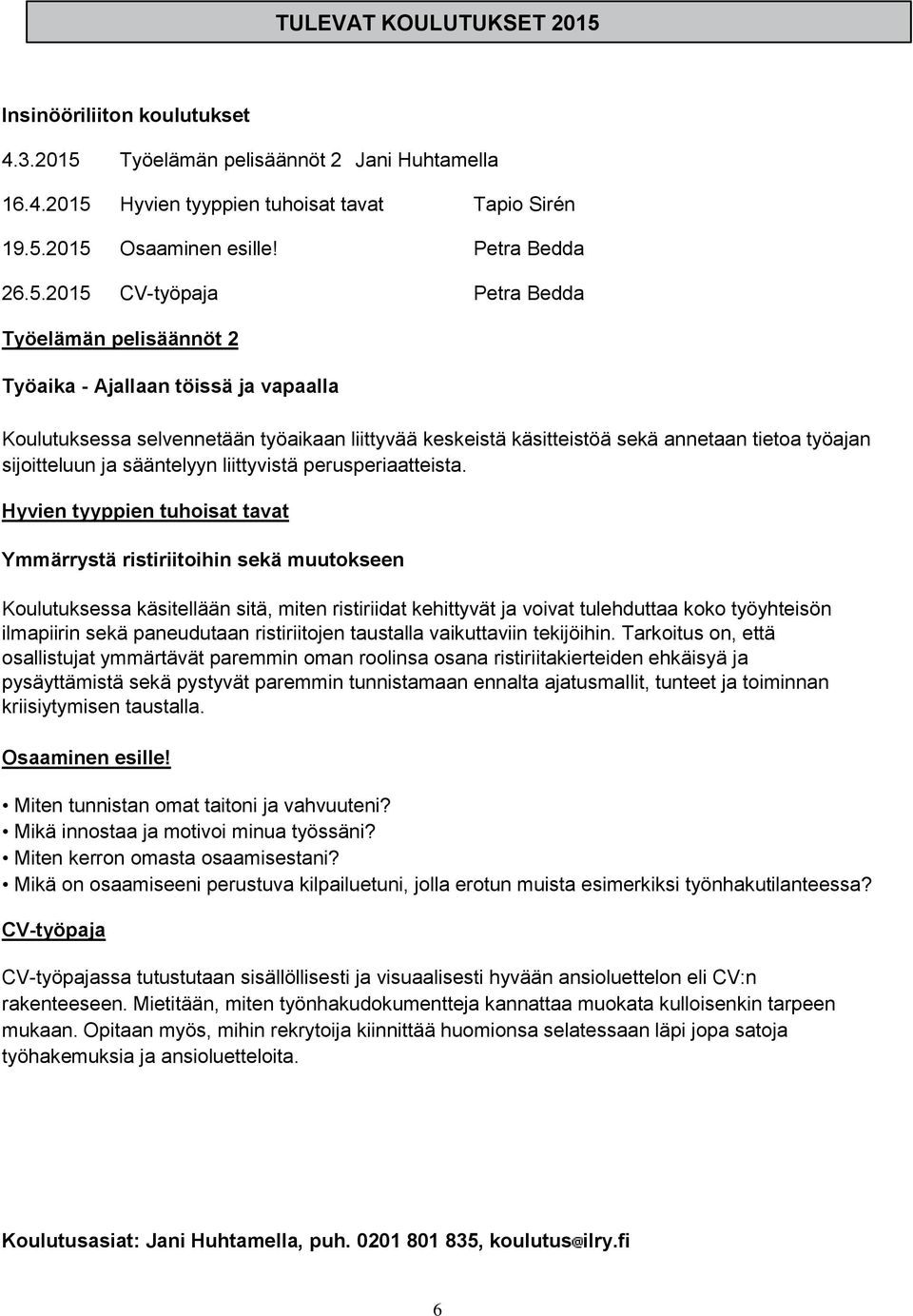 Työelämän pelisäännöt 2 Jani Huhtamella 16.4.2015 