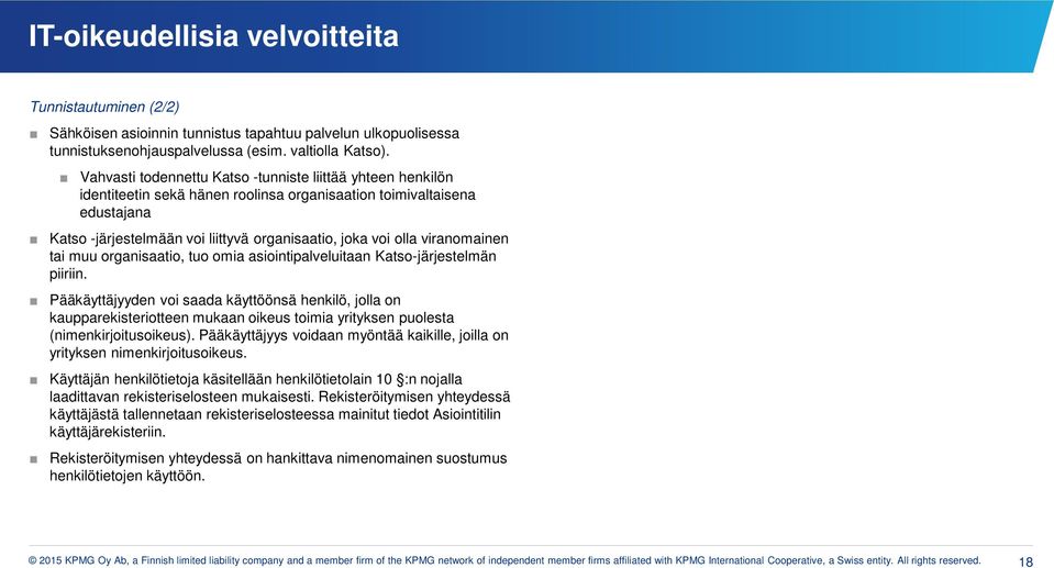 muu rganisaati, tu mia asiintipalveluitaan Kats-järjestelmän piiriin.