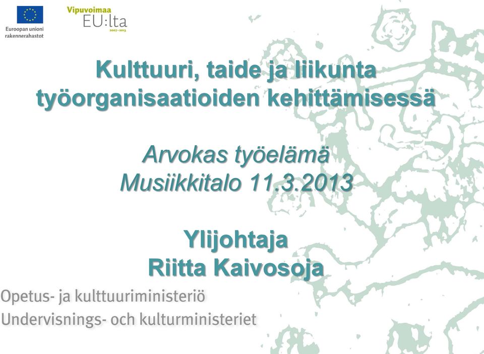 kehittämisessä Arvokas työelämä