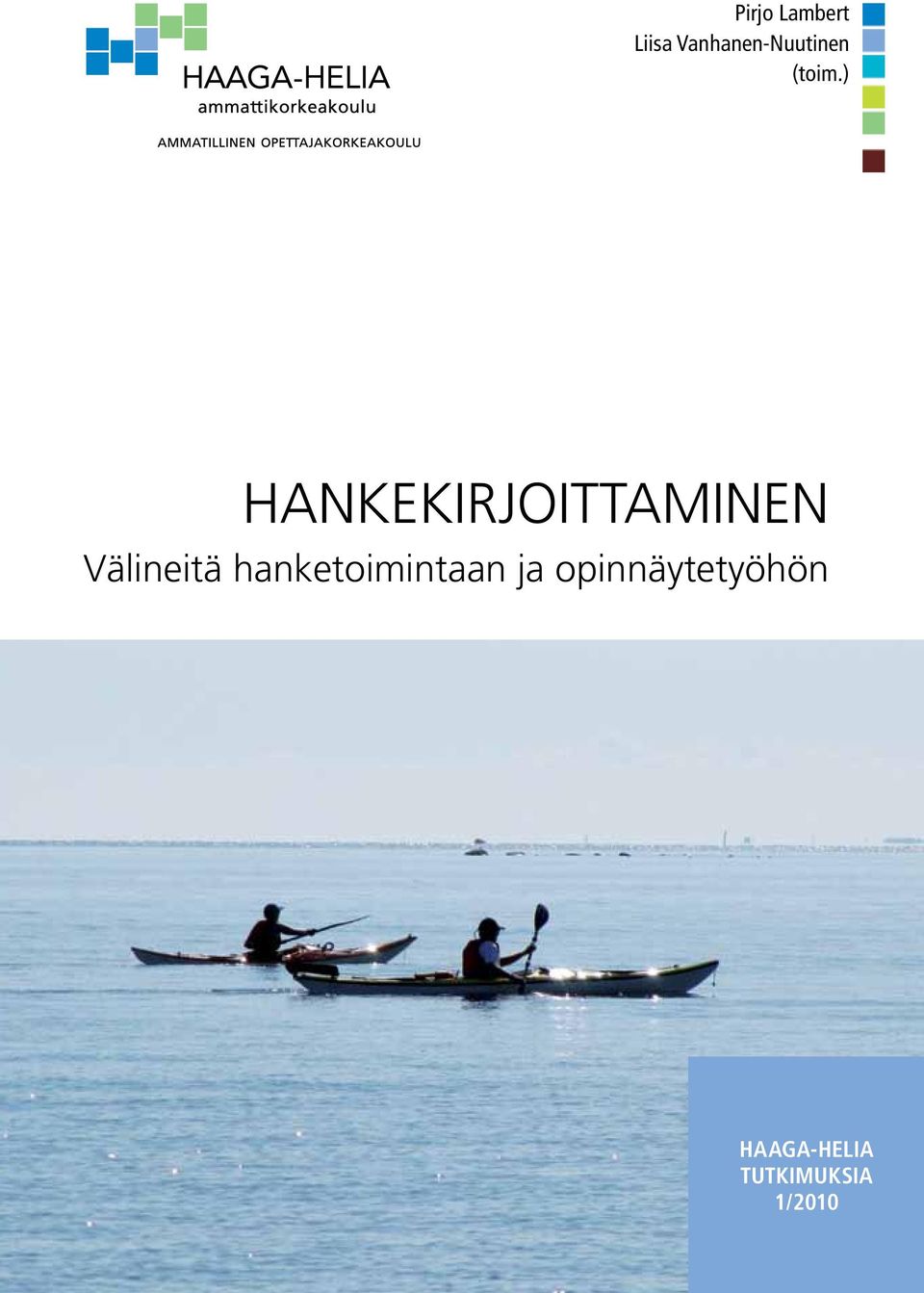 ) Hankekirjoittaminen Välineitä