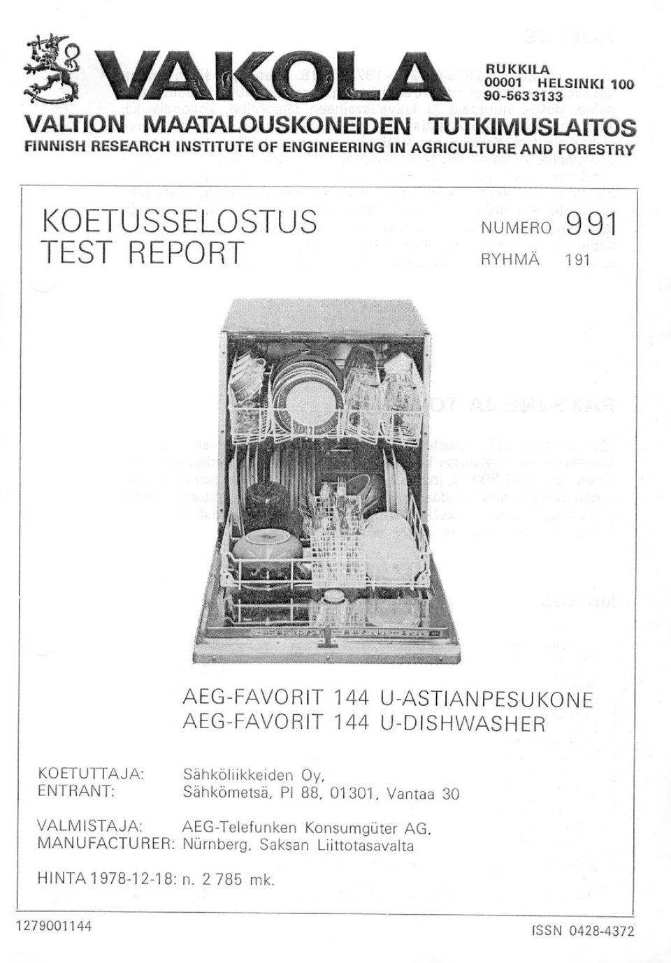 U-ASTIANPESUKONE AEG-FAVORIT 144 U-DISHWASHER KOETUTTAJA: ENTRANT: Sähköliikkeiden Oy, Sähkömetsä, PI 88, 01301, Vantaa 30