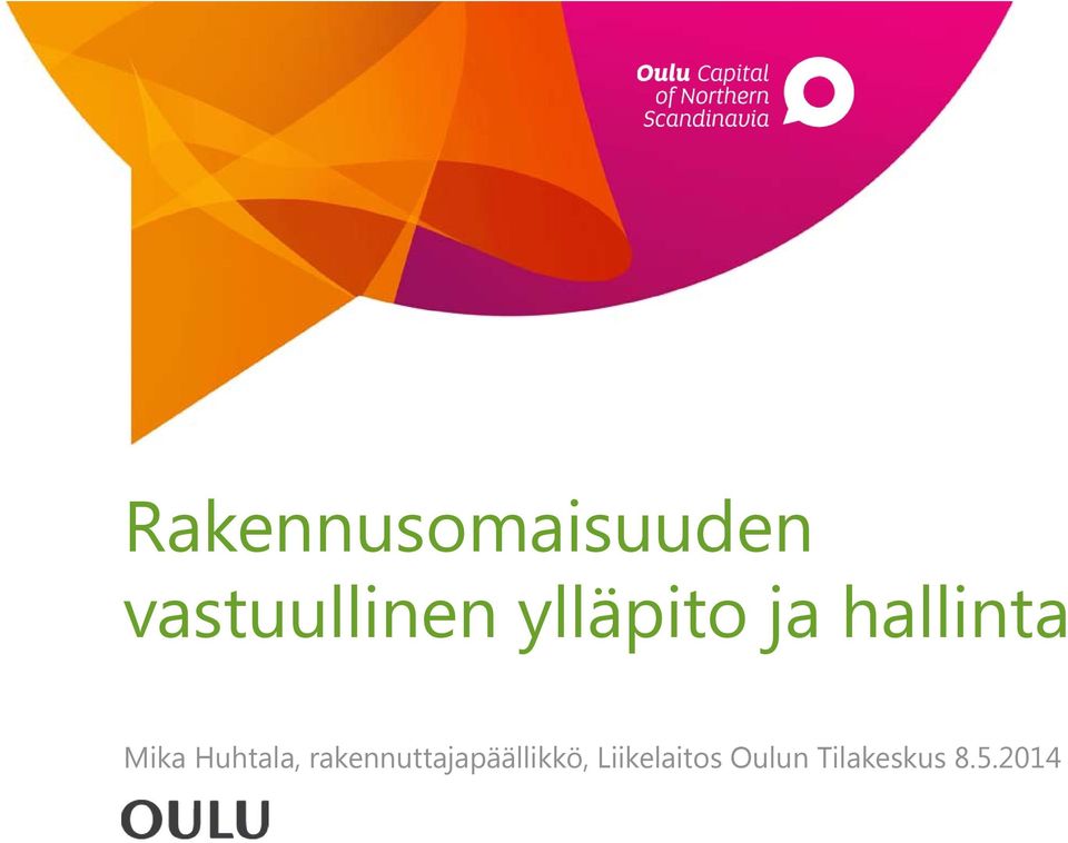 Huhtala, rakennuttajapäällikkö,