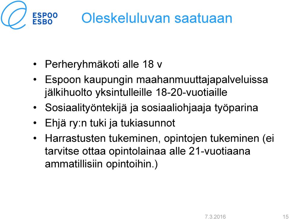 Sosiaalityöntekijä ja sosiaaliohjaaja työparina Ehjä ry:n tuki ja tukiasunnot