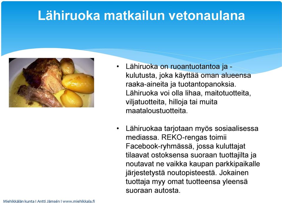 Lähiruokaa tarjotaan myös sosiaalisessa mediassa.