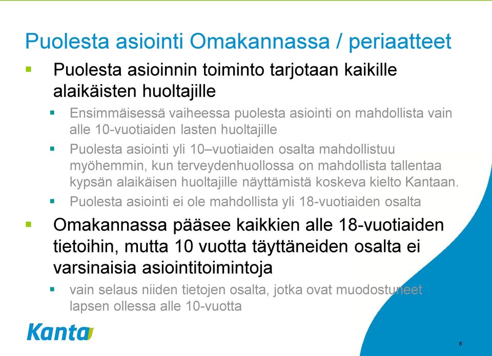 kypsän alaikäisen huoltajille näyttämistä koskeva kielto Kantaan.