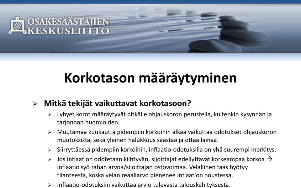 Siirryttäessä pidempiin korkoihin, inflaatio-odotuksilla on yhä suurempi merkitys.