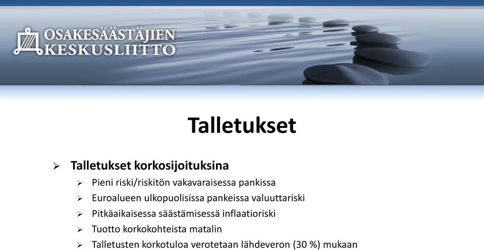 valuuttariski Pitkäaikaisessa säästämisessä inflaatioriski Tuotto