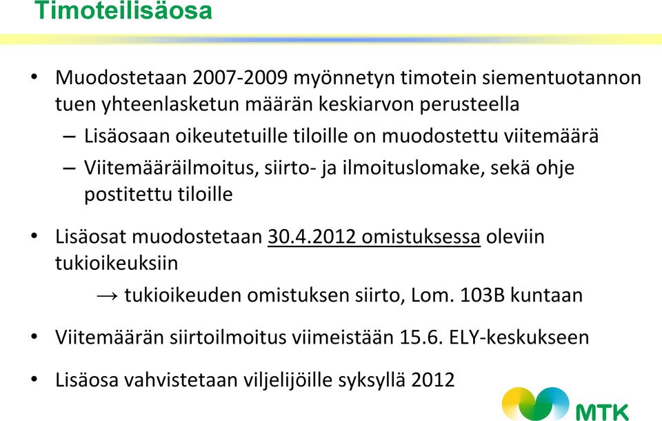 sekä ohje postitettu tiloille Lisäosat muodostetaan 30.4.