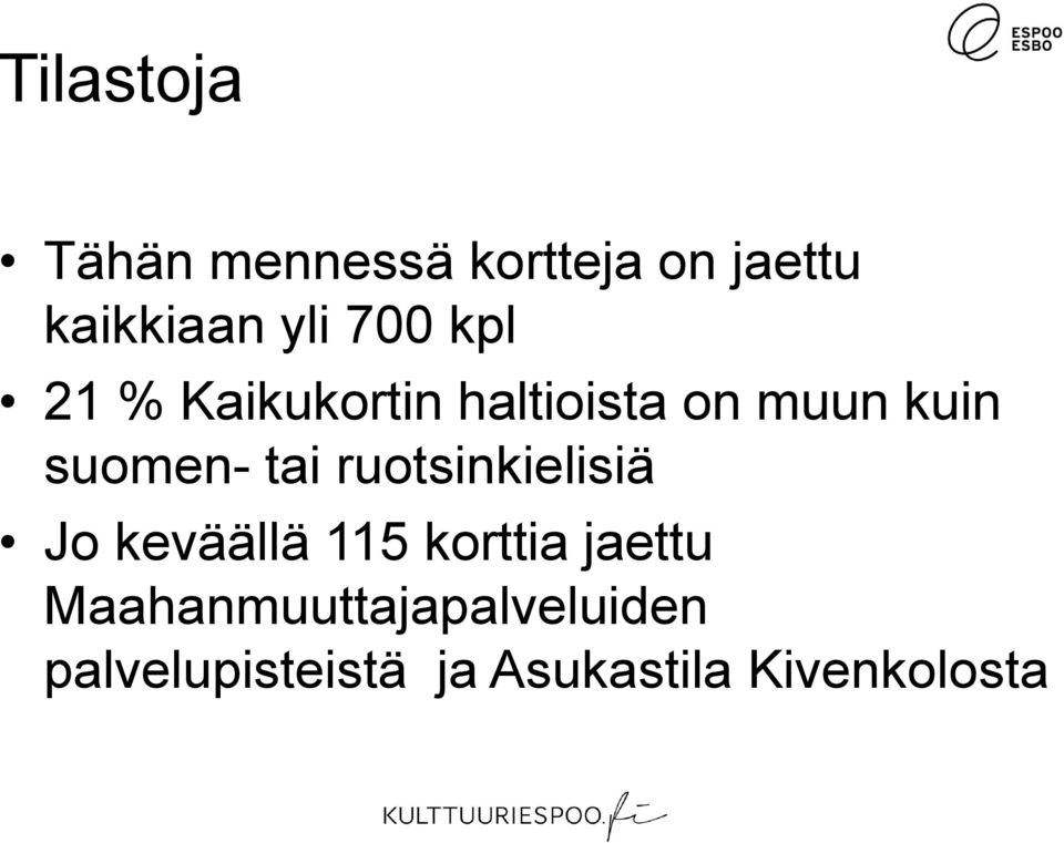 tai ruotsinkielisiä Jo keväällä 115 korttia jaettu