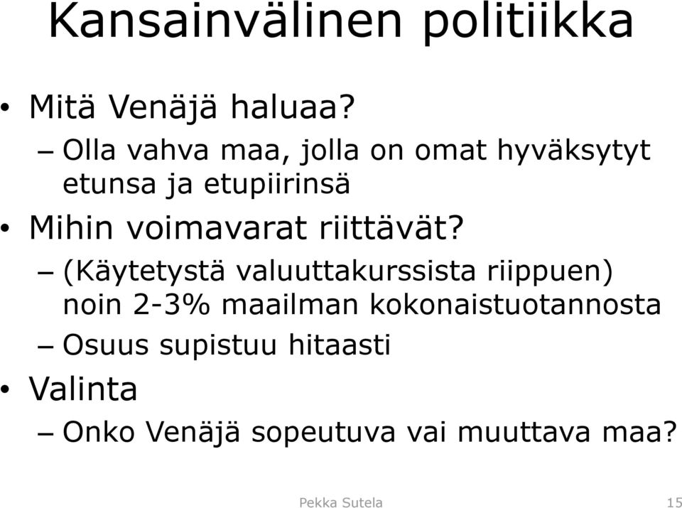 voimavarat riittävät?