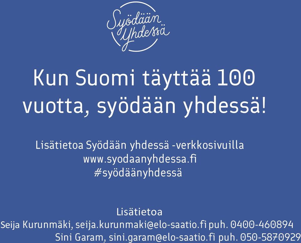 fi #syödäänyhdessä Lisätietoa Seija Kurunmäki, seija.