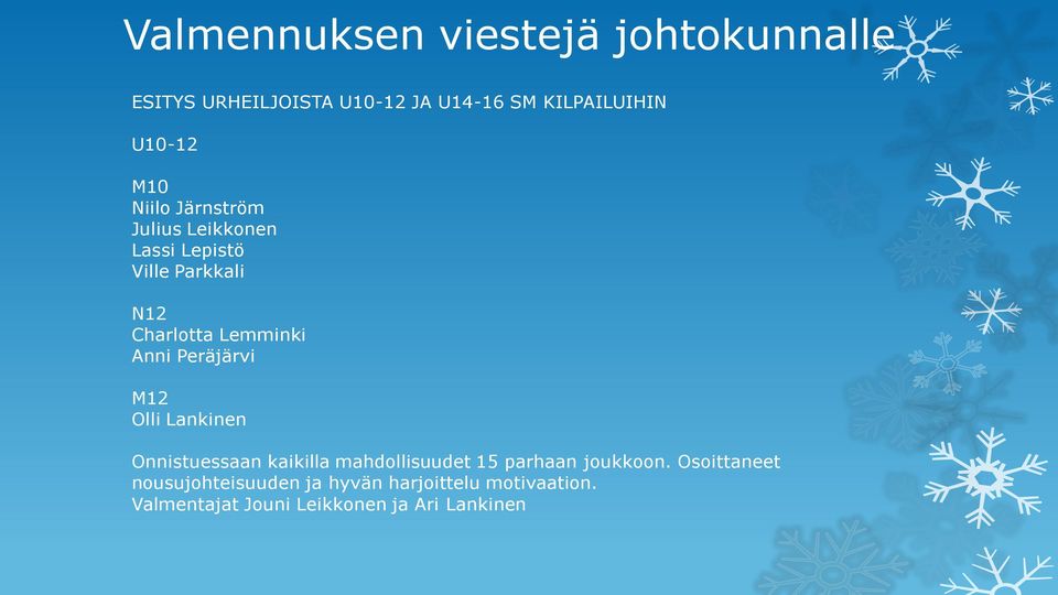 Lankinen Onnistuessaan kaikilla mahdollisuudet 15 parhaan joukkoon.