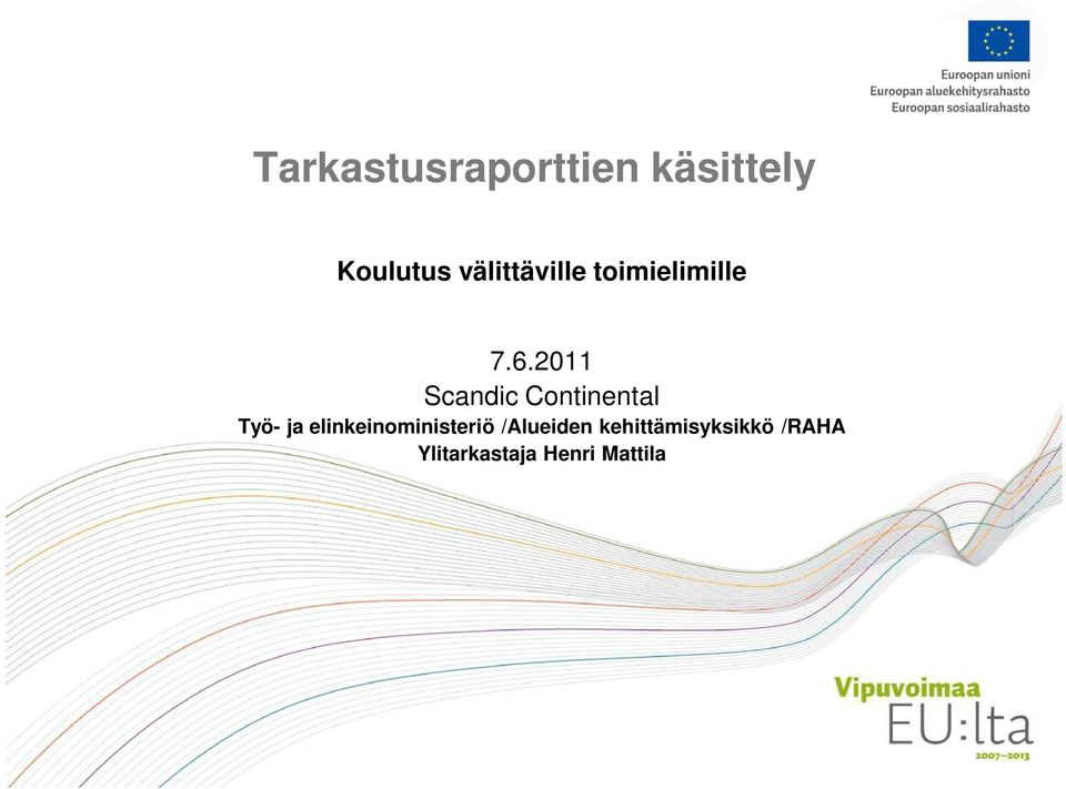 2011 Scandic Continental Työ- ja