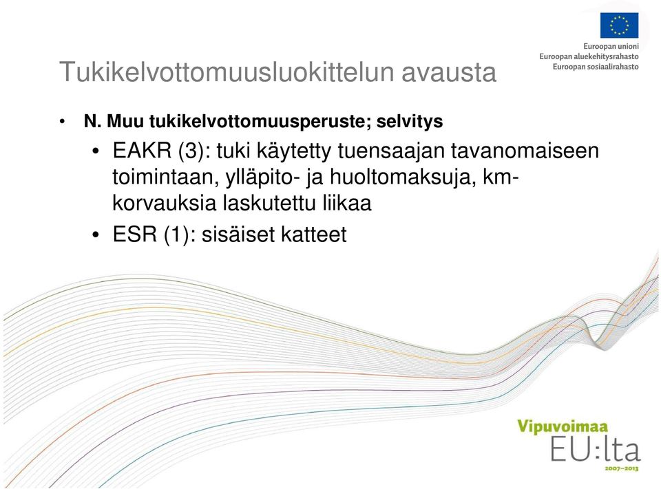 käytetty tuensaajan tavanomaiseen toimintaan, ylläpito-