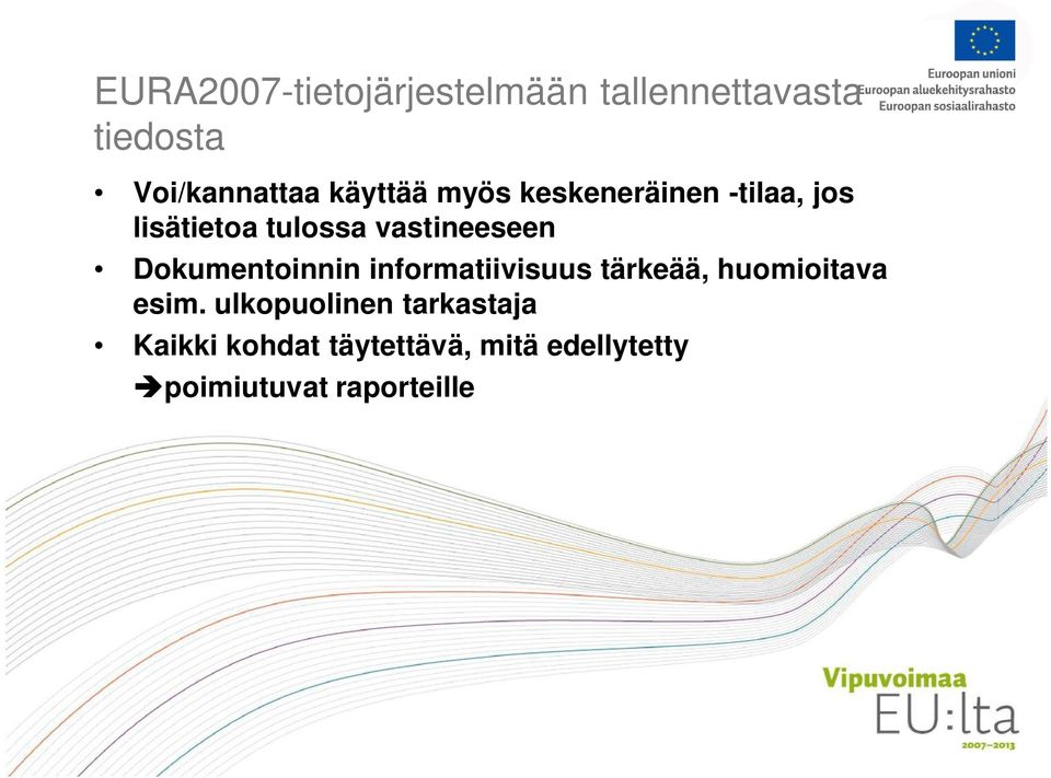 Dokumentoinnin informatiivisuus tärkeää, huomioitava esim.