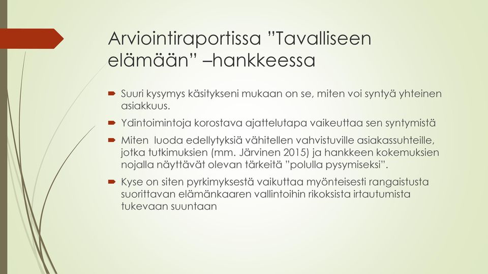 asiakassuhteille, jotka tutkimuksien (mm.