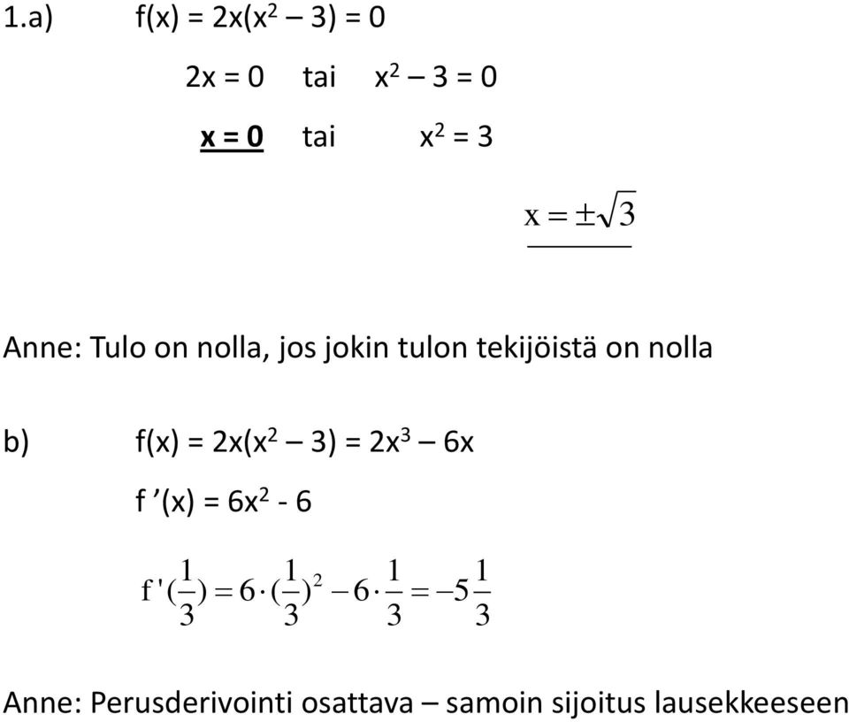 noll b f( = ( = 6 f ( = 6-6 f '( 6( 6