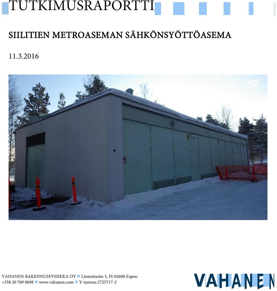 RAKENNUSFYSIIKKA OY Linnoitustie 5,