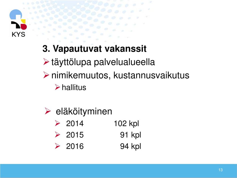 kustannusvaikutus hallitus