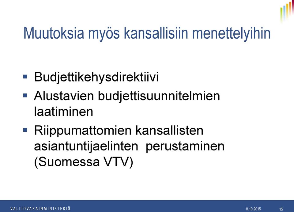 budjettisuunnitelmien laatiminen Riippumattomien