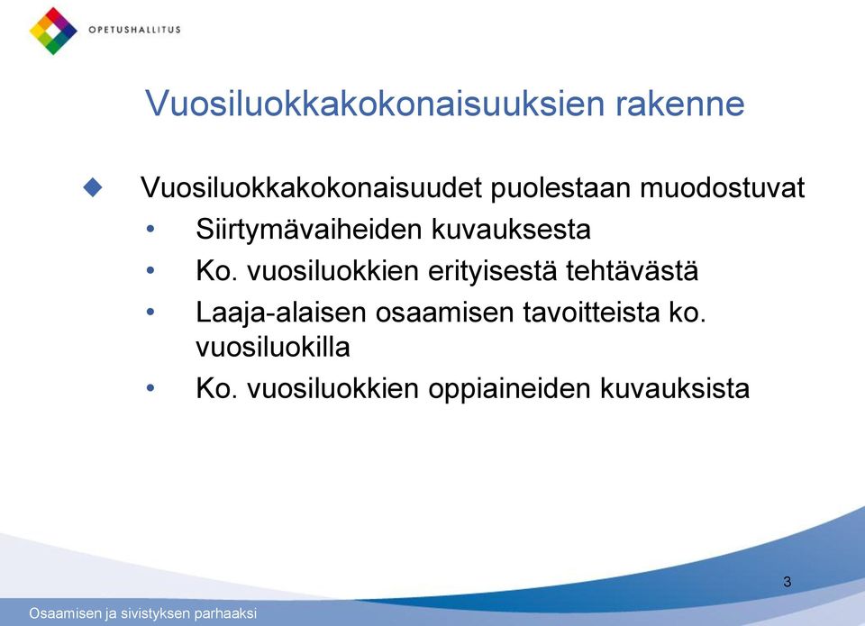 vuosiluokkien erityisestä tehtävästä Laaja-alaisen osaamisen