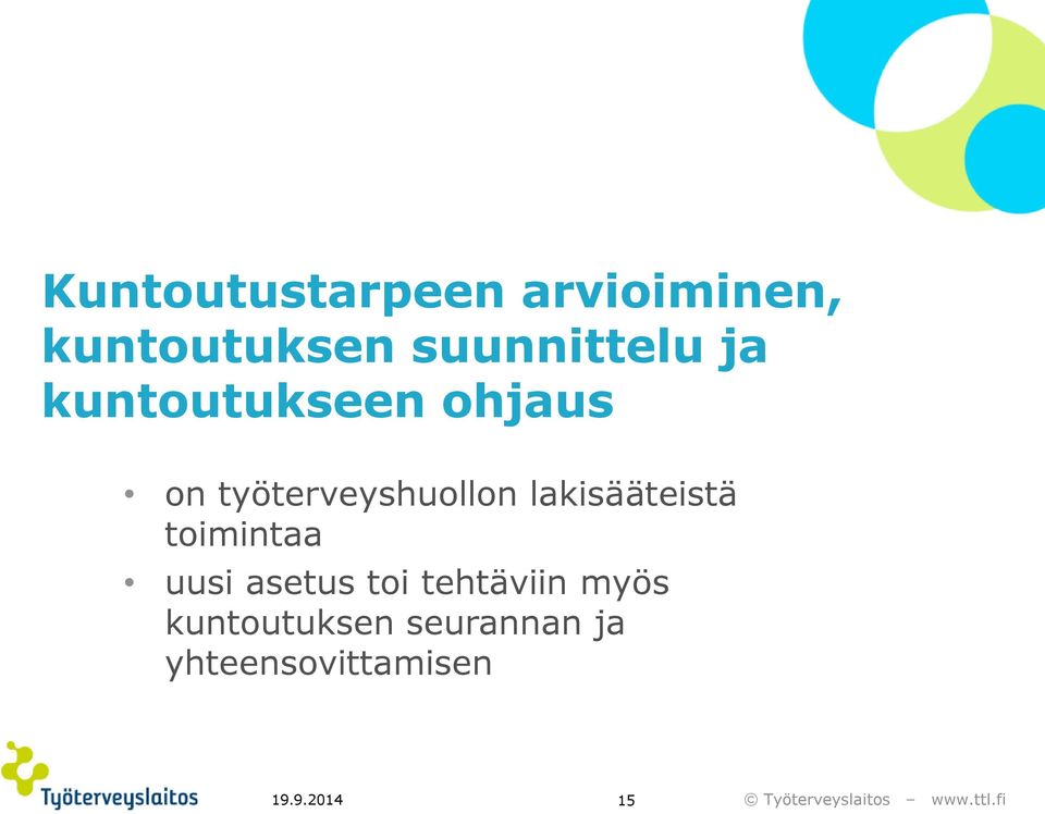 työterveyshuollon lakisääteistä toimintaa uusi