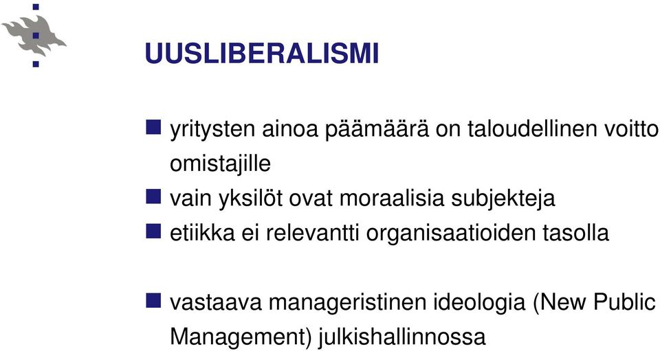 etiikka ei relevantti organisaatioiden tasolla vastaava