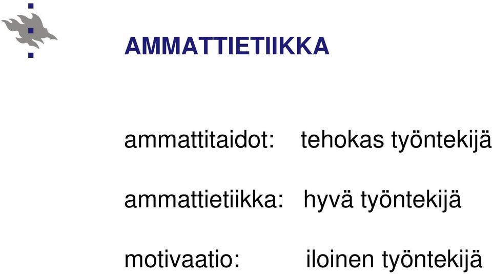 työntekijä ammattietiikka: