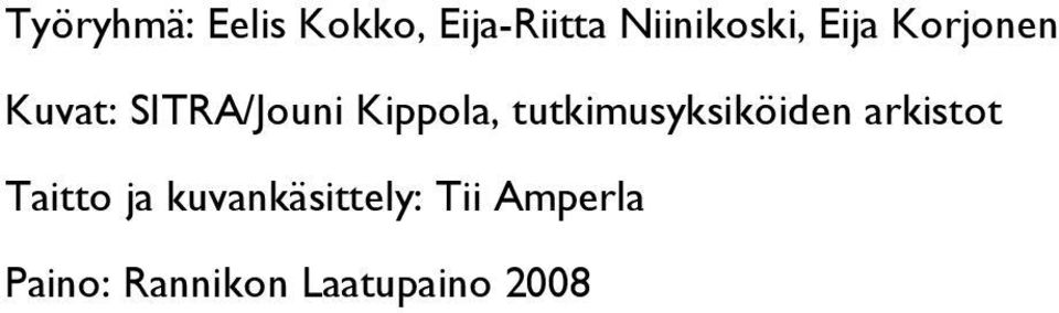 tutkimusyksiköiden arkistot Taitto ja