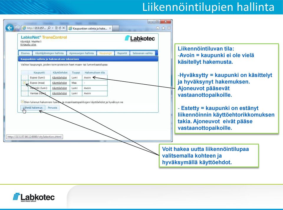 Ajoneuvot pääsevät vastaanottopaikoille.