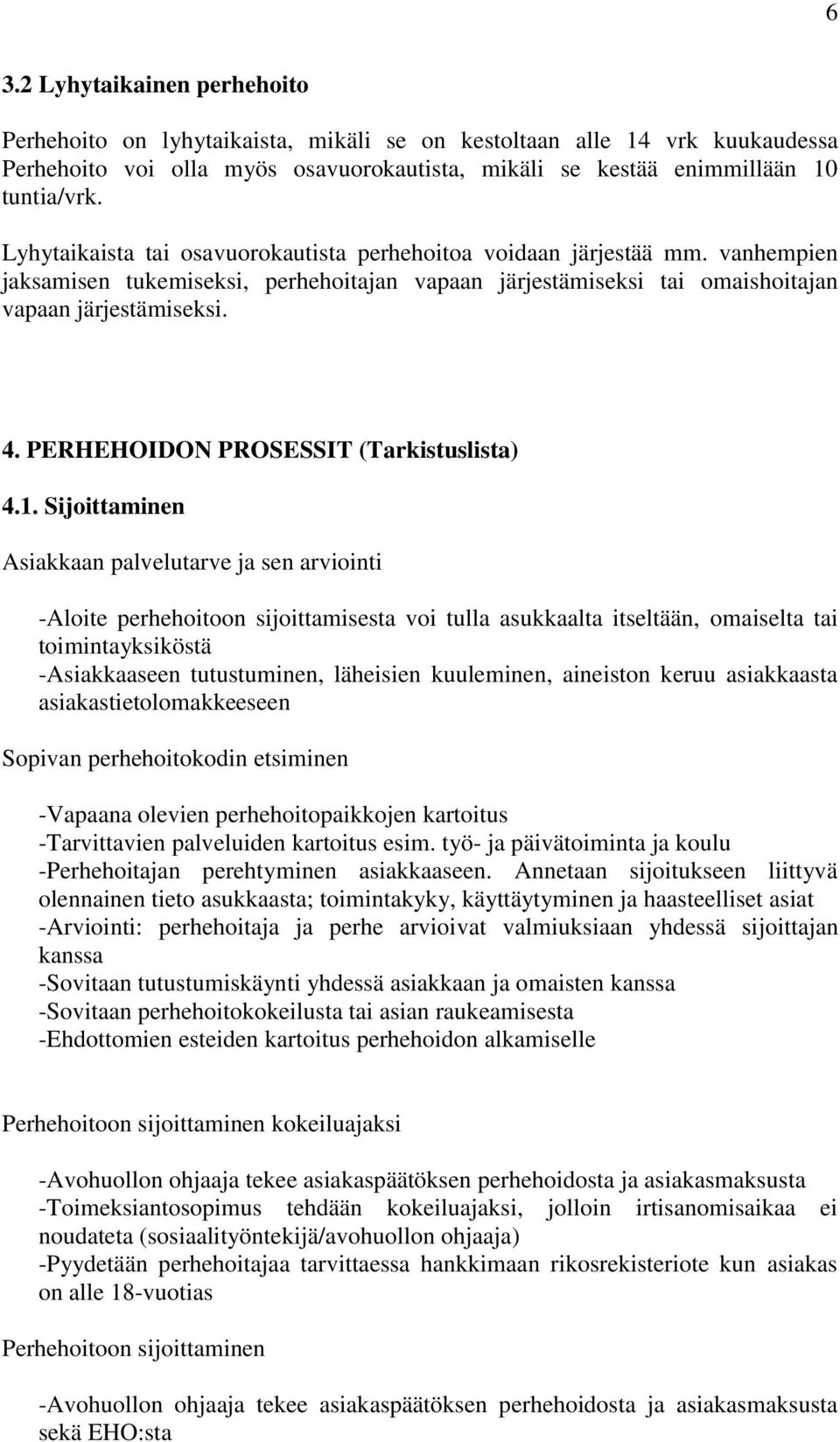 PERHEHOIDON PROSESSIT (Tarkistuslista) 4.1.