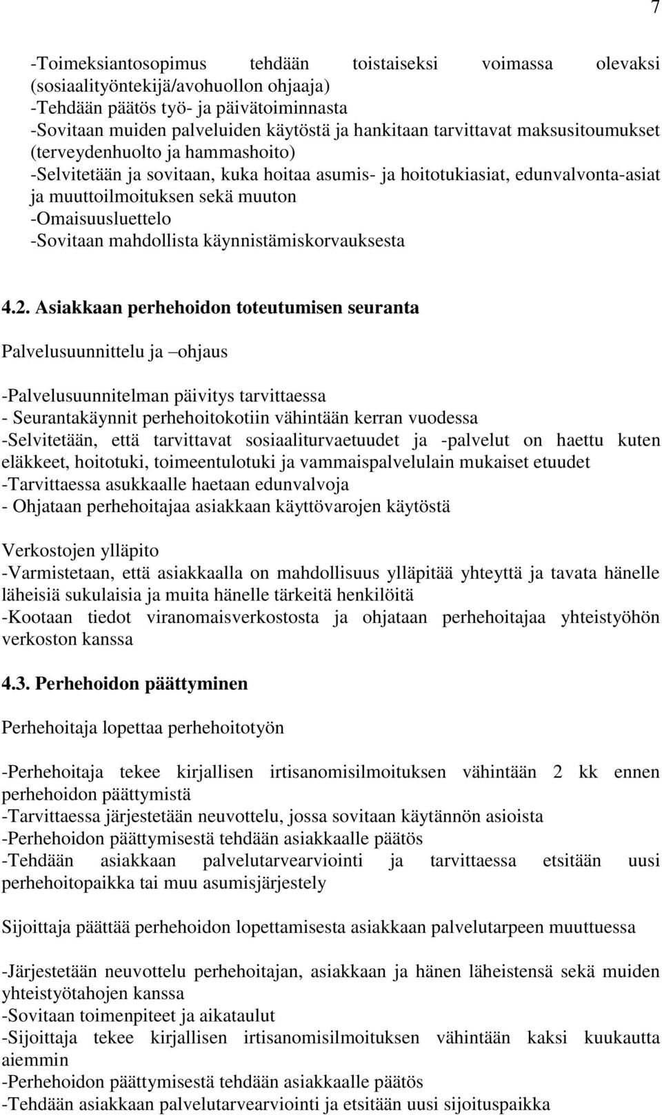 -Sovitaan mahdollista käynnistämiskorvauksesta 4.2.